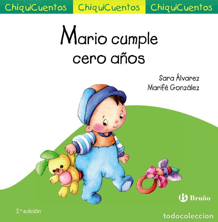 Libros: MARIO CUMPLE CERO A&Ntilde;OS CHIQUICUENTOS NE - ALVAREZ, SARA