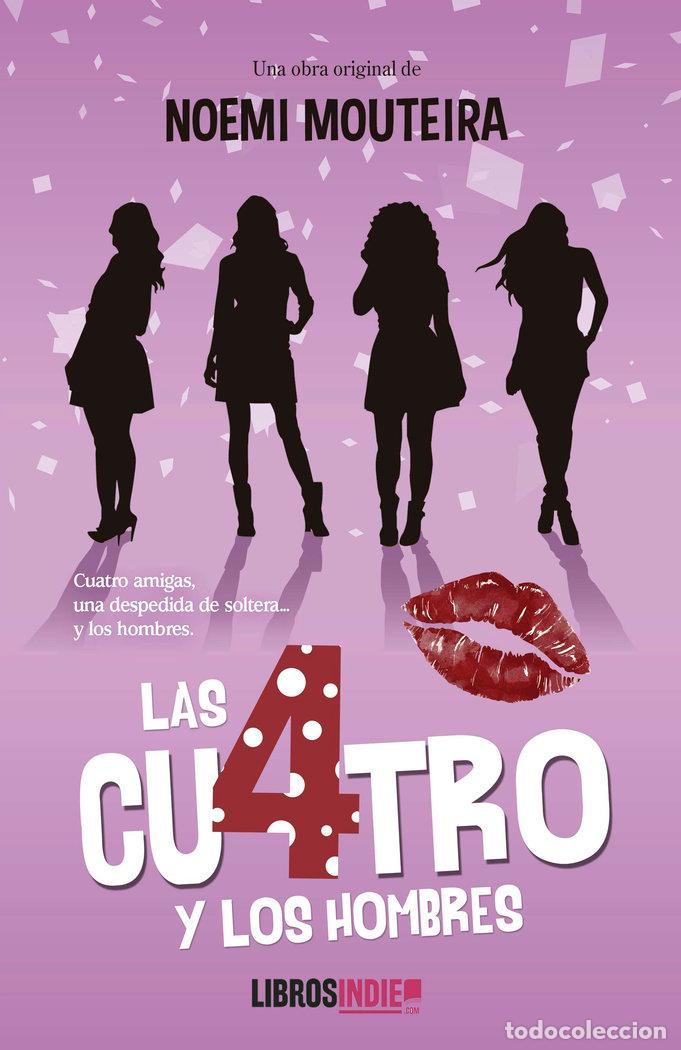 books: LAS CUATRO Y LOS HOMBRES - MOUTEIRA, NOEMI