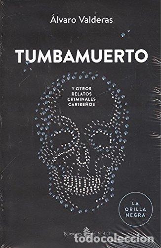 Libros: TUMBAMUERTO - Valderas, &Aacute;lvaro