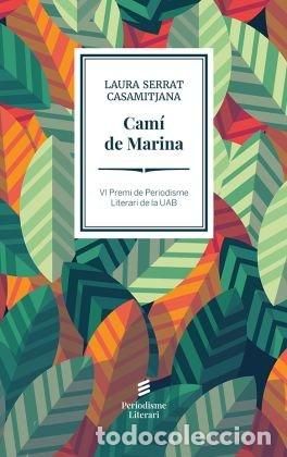 Libros: CAMI DE MARINA - SERRAT CASAMITJANA, LAURA