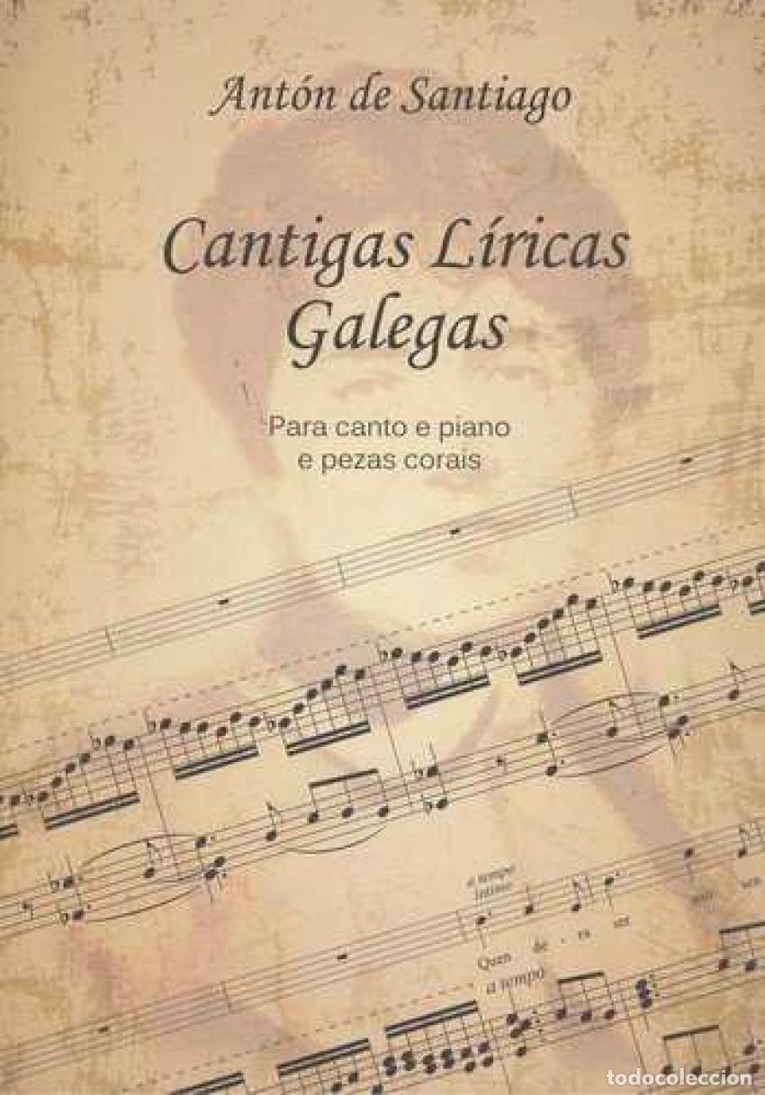 Libros: CANTIGAS L&Iacute;RICAS GALEGAS - Santiago, Ant&oacute;n