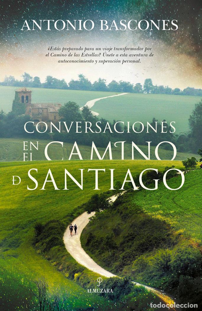 Libros: CONVERSACIONES EN EL CAMINO DE SANTIAGO - BASCONES, ANTONIO