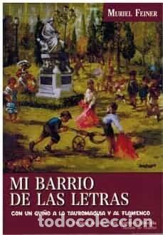 Libros: MI BARRIO DE LAS LETRAS - FEINER, MURIEL