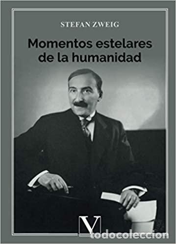 books: MOMENTOS ESTELARES DE LA HUMANIDAD - ZWEIG, STEFAN