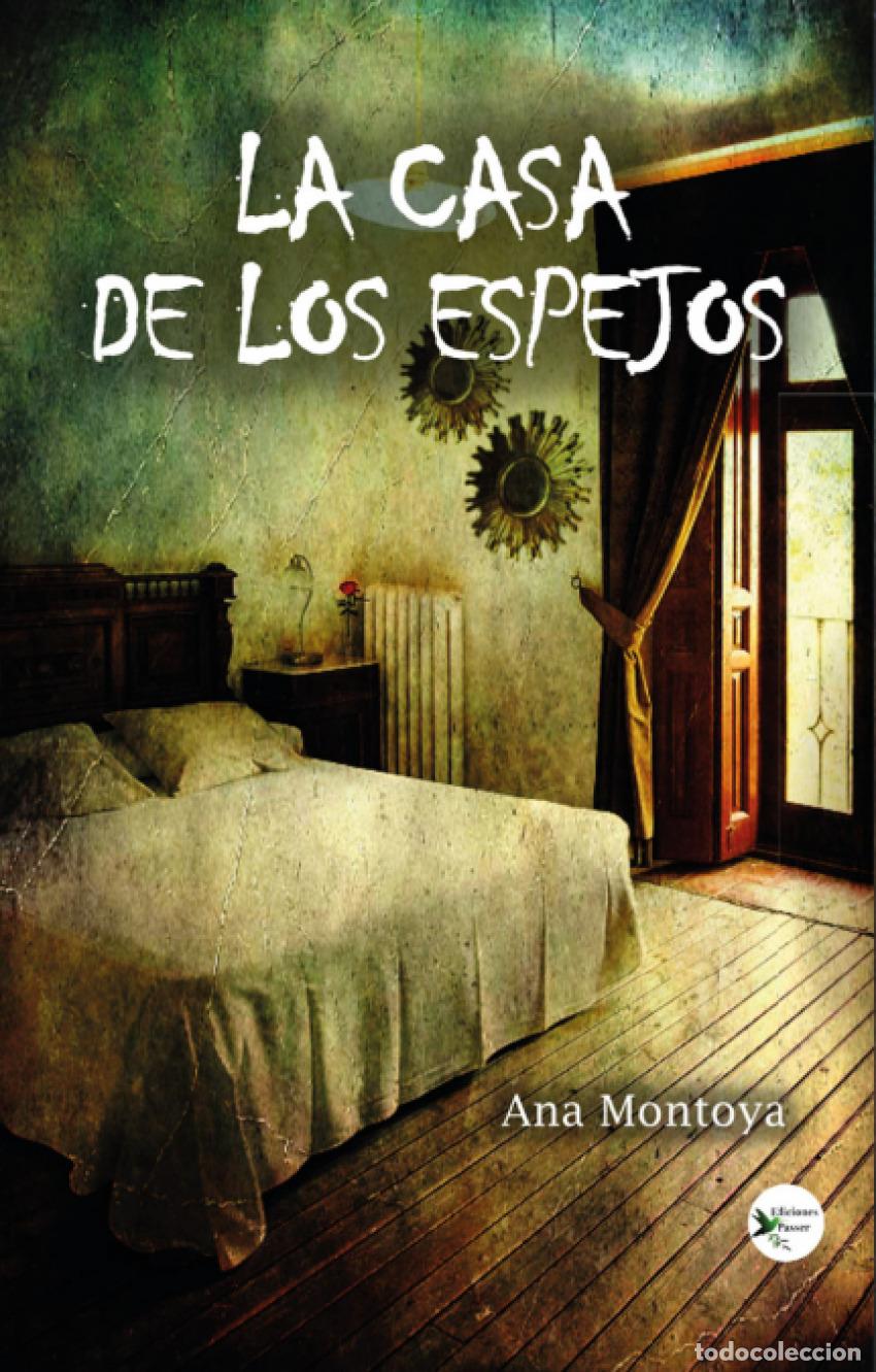 Livres: LA CASA DE LOS ESPEJOS - Montoya, Ana