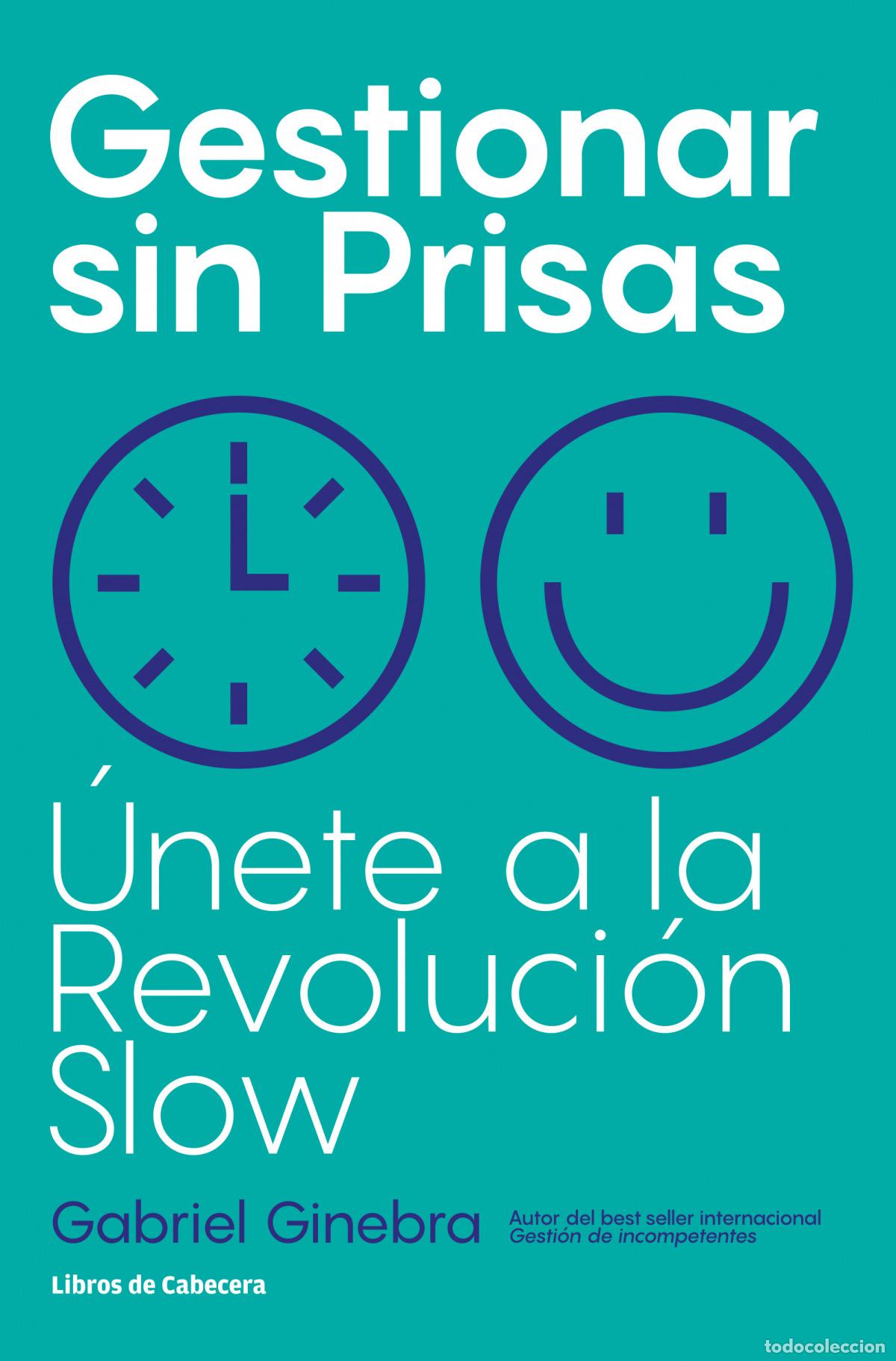 Libros: GESTIONAR SIN PRISAS - Ginebra, Gabriel