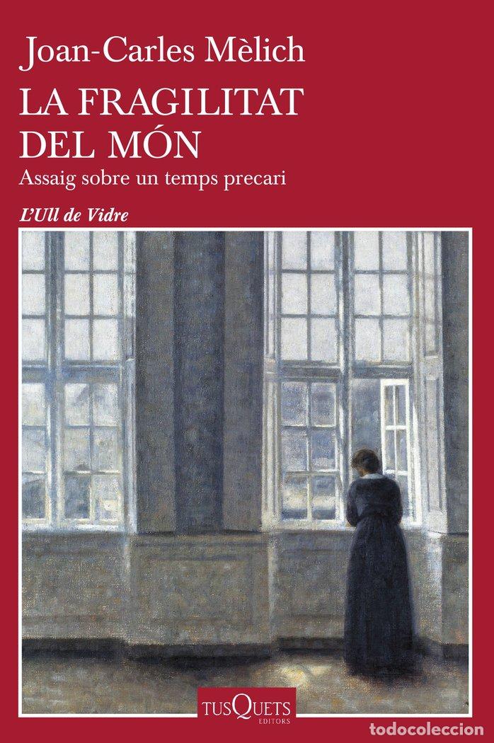 Libri: LA FRAGILITAT DEL MON - JOAN CARLES MOLICH