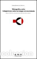 Libros: VIDEOGRAFIA Y ARTE: INDAGACIONES SOBRE LA IMAGEN EN MOVIMIEN - RODRIGUEZ MATTALIA, LORENA