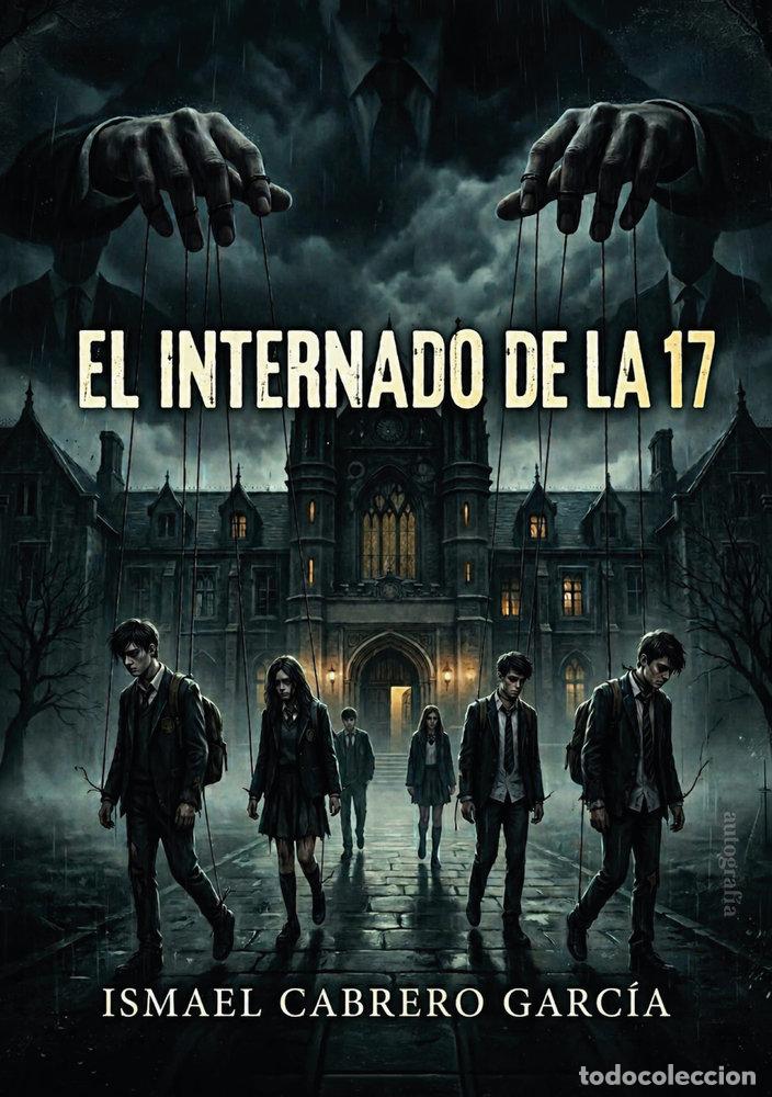 Libri: EL INTERNADO DE LA 17 - CABRERO GARCIA, ISMAEL