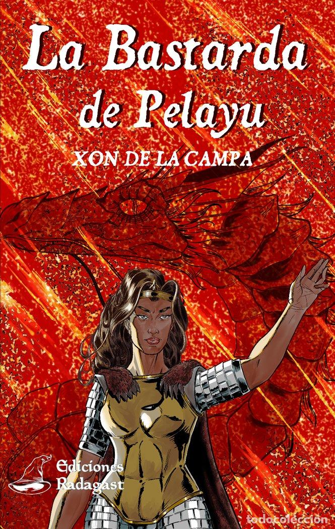 Libri: LA BASTARDA DE PELAYU - DE LA CAMPA, XON