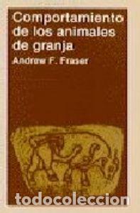 Libros: COMPORTAMIENTO DE LOS ANIMALES DE GRANJA - FRASER, ANDREW F.