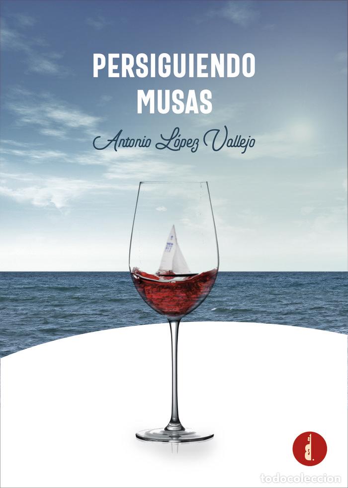 Libri: PERSIGUIENDO MUSAS - LOPEZ VALLEJO, ANTONIO