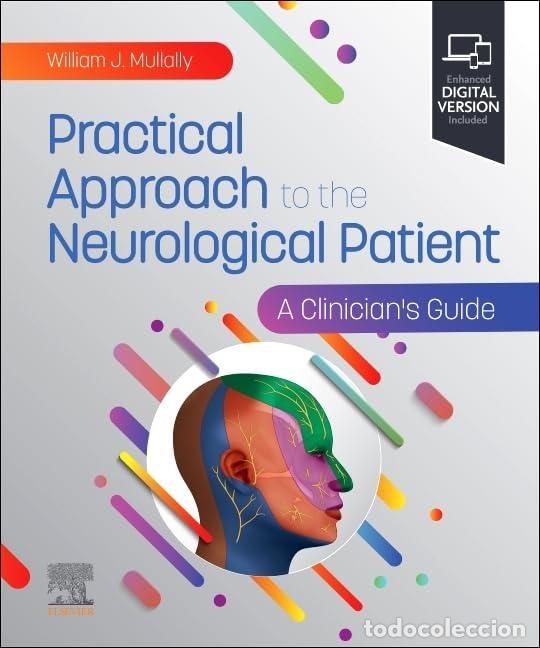 Libros: PRACTICAL APPROACH TO THE NEUROLOGUCAL PATIENT - Mullaly