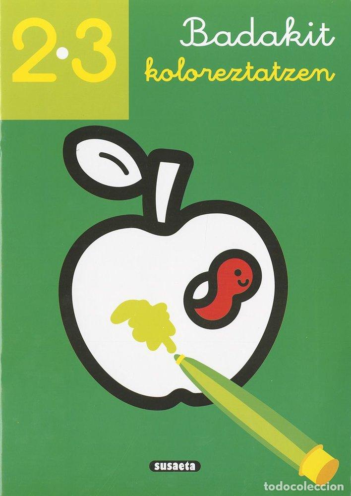 Libros: BADAKIT KOLOREZTATZEN 2 3 URTE - SUSAETA, EQUIPO