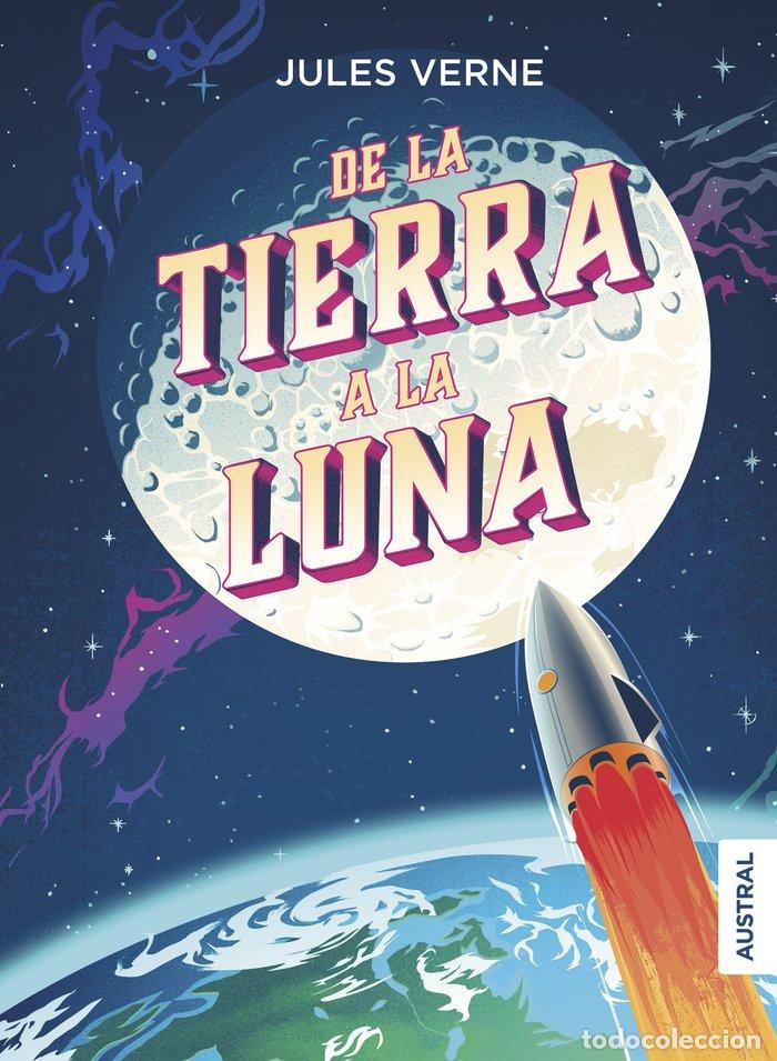 Libros: DE LA TIERRA A LA LUNA - Verne, Julio