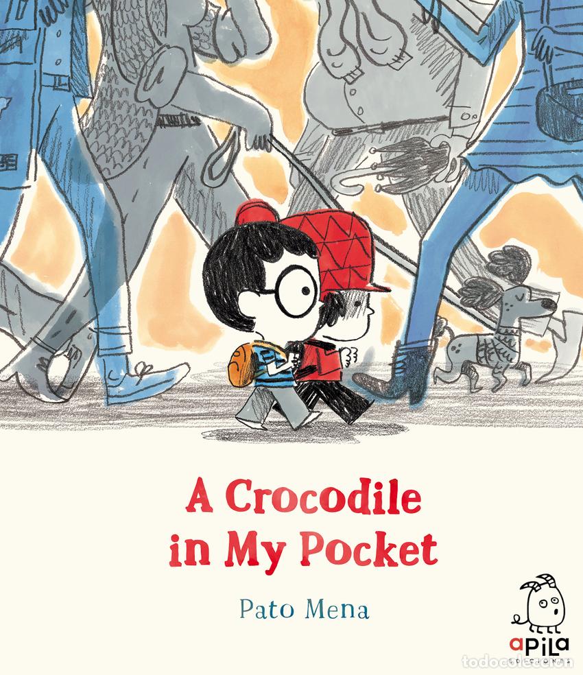 books: A CROCODILE IN MY POCKET - MENA, PATO