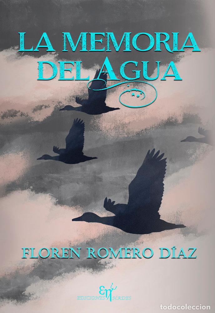 Livros: LA MEMORIA DEL AGUA - ROMERO, FLOREN