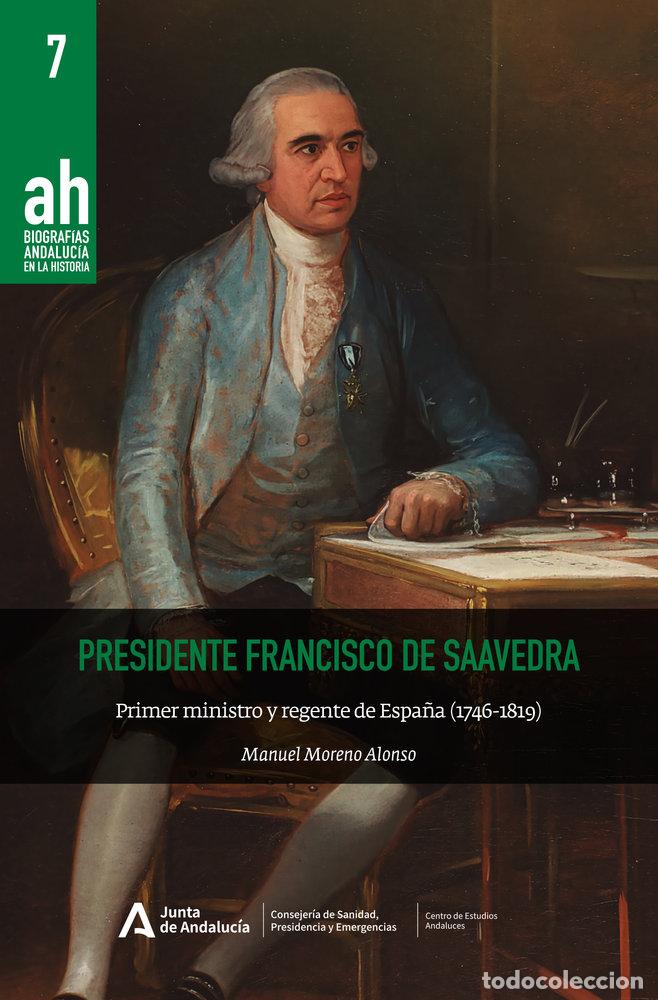 Libros: PRESIDENTE FRANCISCO DE SAAVEDRA - MORENO ALONSO, MANUEL