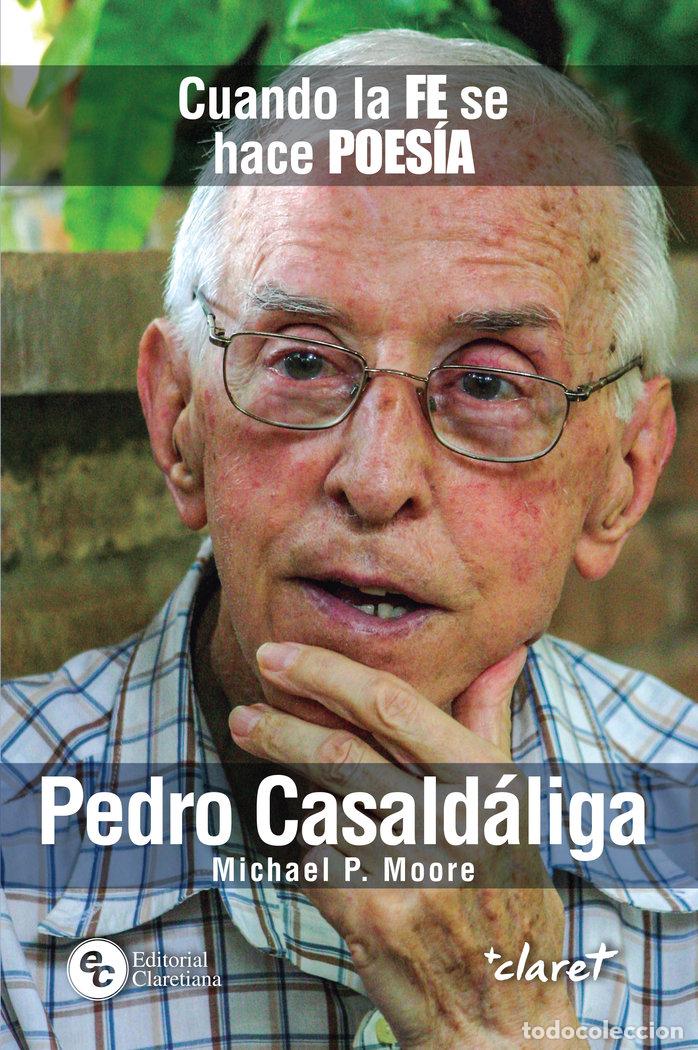 Libros: PEDRO CASALDALIGA CUANDO LA FE SE HACE POESIA - CASALDALIGA, PEDRO