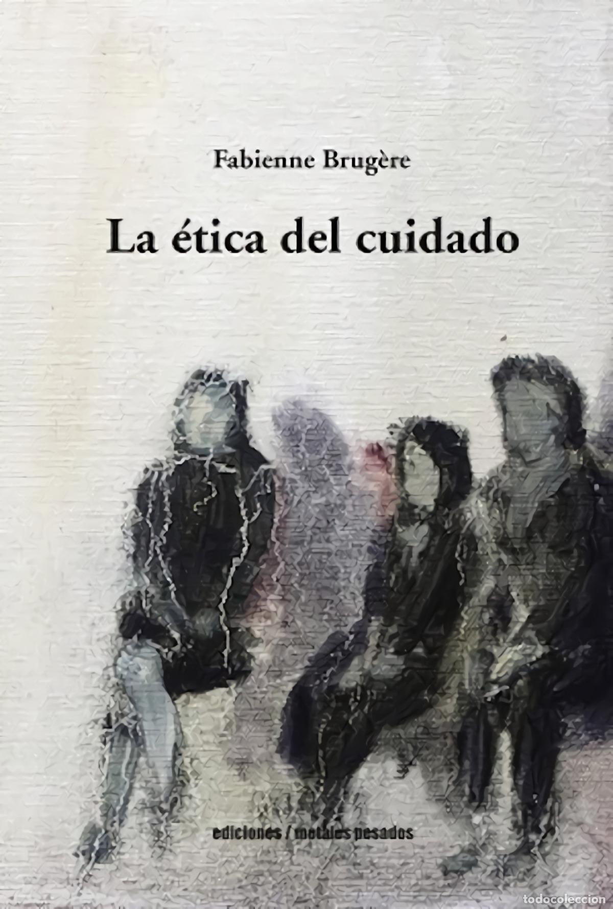 Libri: LA ETICA DEL CUIDADO - BRUGERE FABIENNE