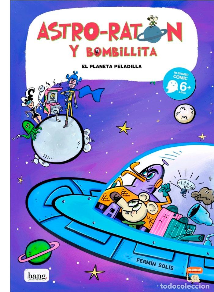 Libros: ASTRO RATON Y BOMBILLITA 4 EL PLANETA PELADILLA - SOLIS, FERMIN