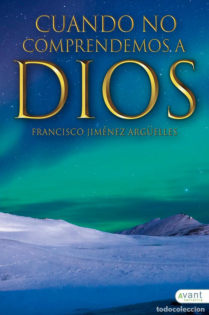 Livros: CUANDO NO COMPRENDEMOS A DIOS - JIMENEZ ARGUELLES, FRANCISCO