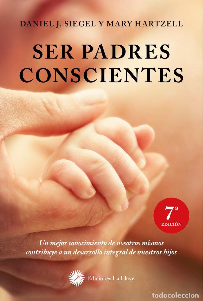 Livros: SER PADRES CONSCIENTES - SIEGEL, DANIEL J