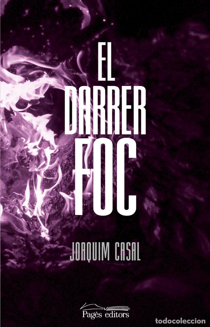 Livros: EL DARRER FOC - CASAL F&middot;BREGA, JOAQUIM