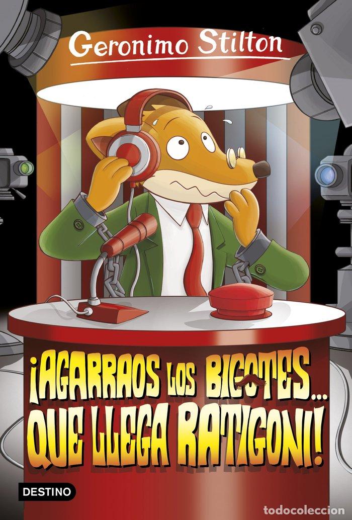 Libros: GERONIMO STILTON 15 AGARRAOS LOS BIGOTES QUE LLEGA RATIGONI - STILTON, GERONIMO
