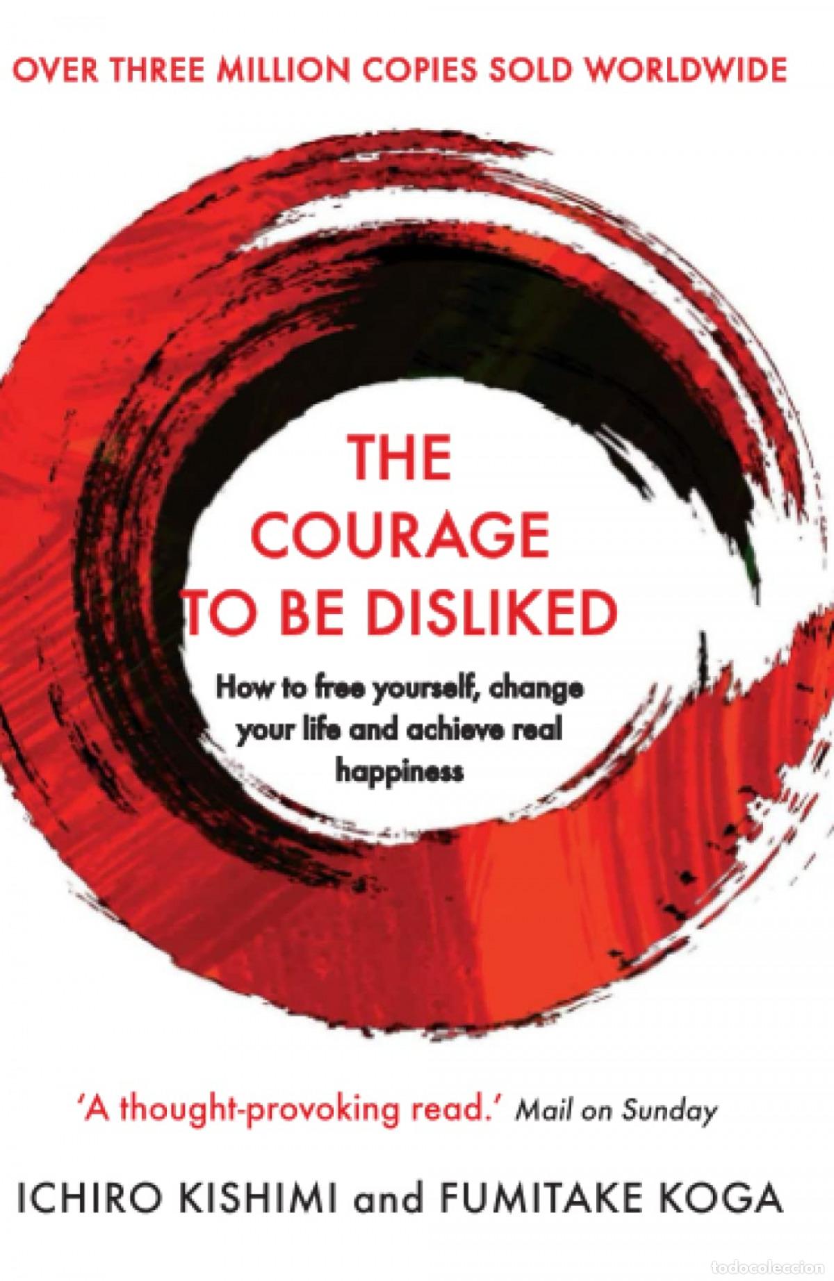 Libros: THE COURAGE TO BE DISLIKED - KOGA, FUMITAKE