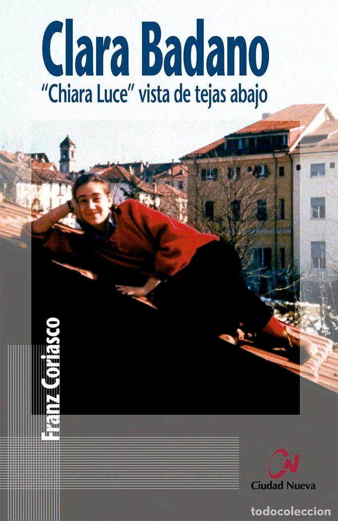 B&uuml;cher: CLARA BADANO. &rdquo;CHIARA LUCE&rdquo; VISTA DE TEJAS ABAJO - CORIASCO, FRANZ