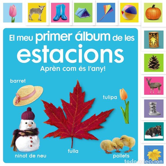 Livros: EL MEU PRIMER ALBUM DE LES ESTACIONS APRENC SOBRE EL TEMPS - SIRETT, DAWN