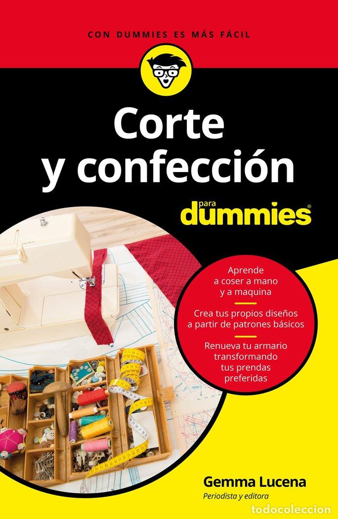 Libros: CORTE Y CONFECCION PARA DUMMIES - LUCENA GARRIDO, GEMMA