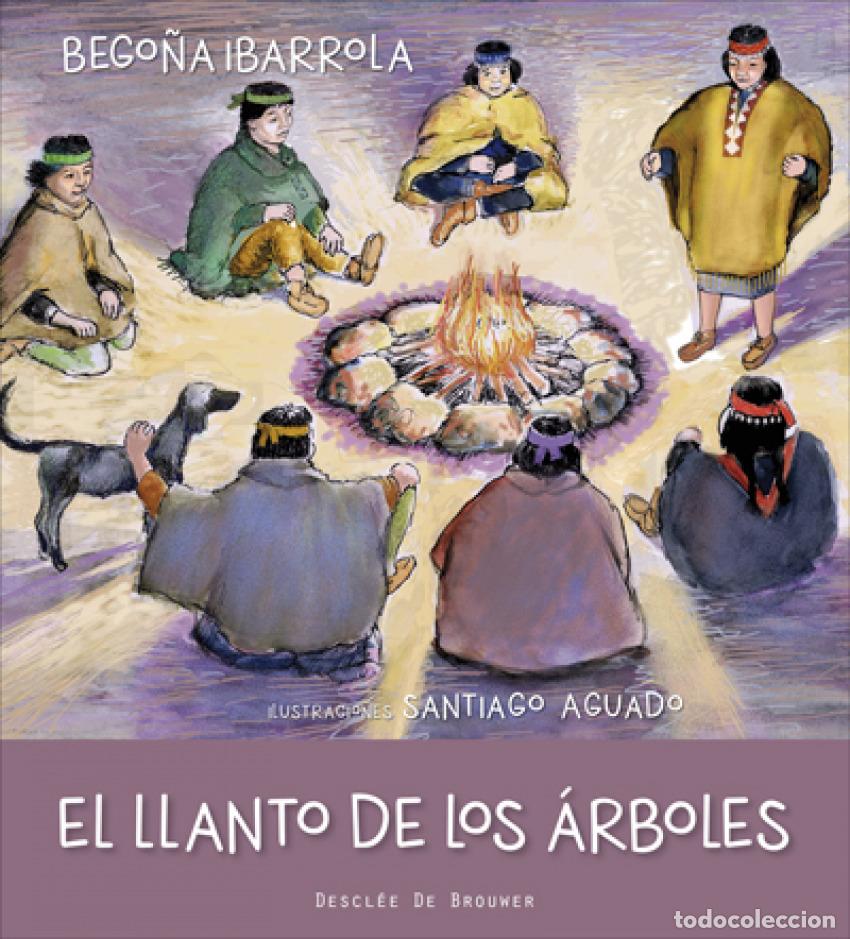 Libros: EL LLANTO DE LOS &Aacute;RBOLES - IBARROLA L&Oacute;PEZ DE DAVALILLO, BEGO&Ntilde;A