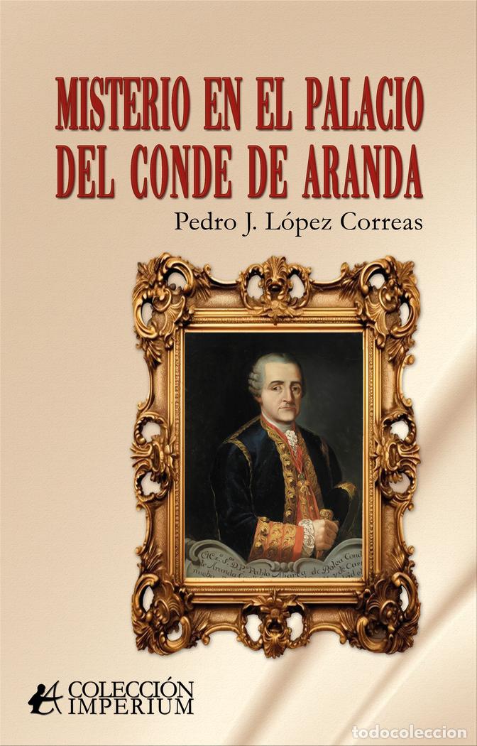 Libros: MISTERIO EN EL PALACIO DEL CONDE DE ARANDA - LOPEZ CORREAS, PEDRO J.