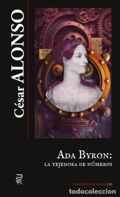 Livros: ADA BYRON LA TEJEDORA DE NUMEROS - ALONSO, CESAR