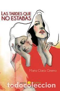 books: TARDES QUE NO ESTABAS, LAS - CLAROS GIMENO, MARTA
