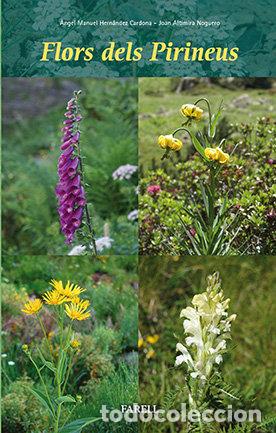 Libros: FLORS DELS PIRINEUS - HERNANDEZ CARDONA, &middot;NGEL MANUEL