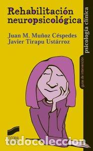 Livres: REHABILITACION NEUROPSICOLOGICA - MU&Ntilde;OZ CESPEDES, JUAN MANUEL : TIRAPU UST