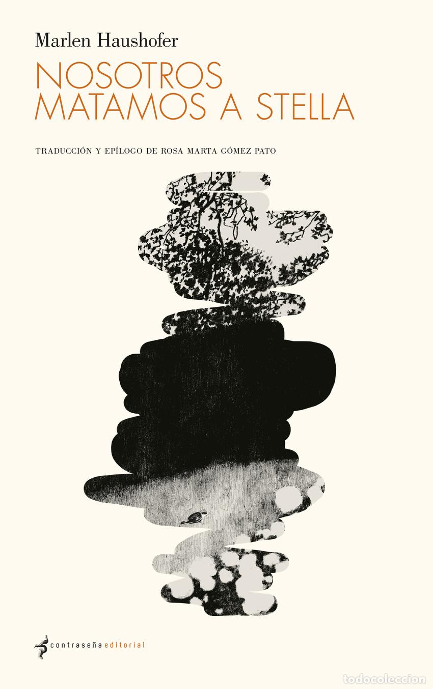 Livros: NOSOTROS MATAMOS A STELLA - Haushofer, Marlen