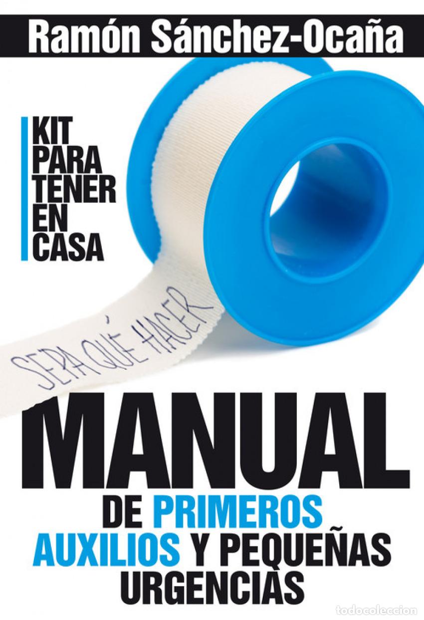 Livros: MANUAL DE PRIMEROS AUXILIOS Y PEQUE&Ntilde;AS URGENCIAS - S&aacute;nchez Oca&ntilde;a, Ram&oacute;n