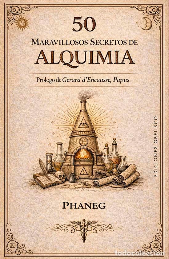 Libros: 50 MARAVILLOSOS SECRETOS DE ALQUIMIA - Georges Descormiers Phaneg