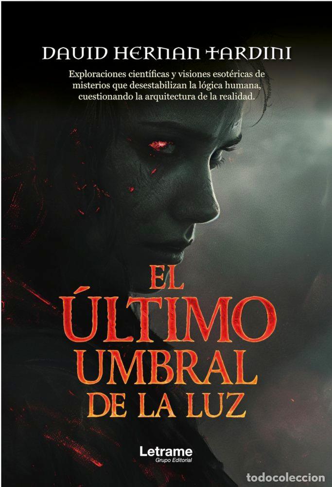 Libros: EL ULTIMO UMBRAL DE LA LUZ - HERNAN TARDINI, DAVID