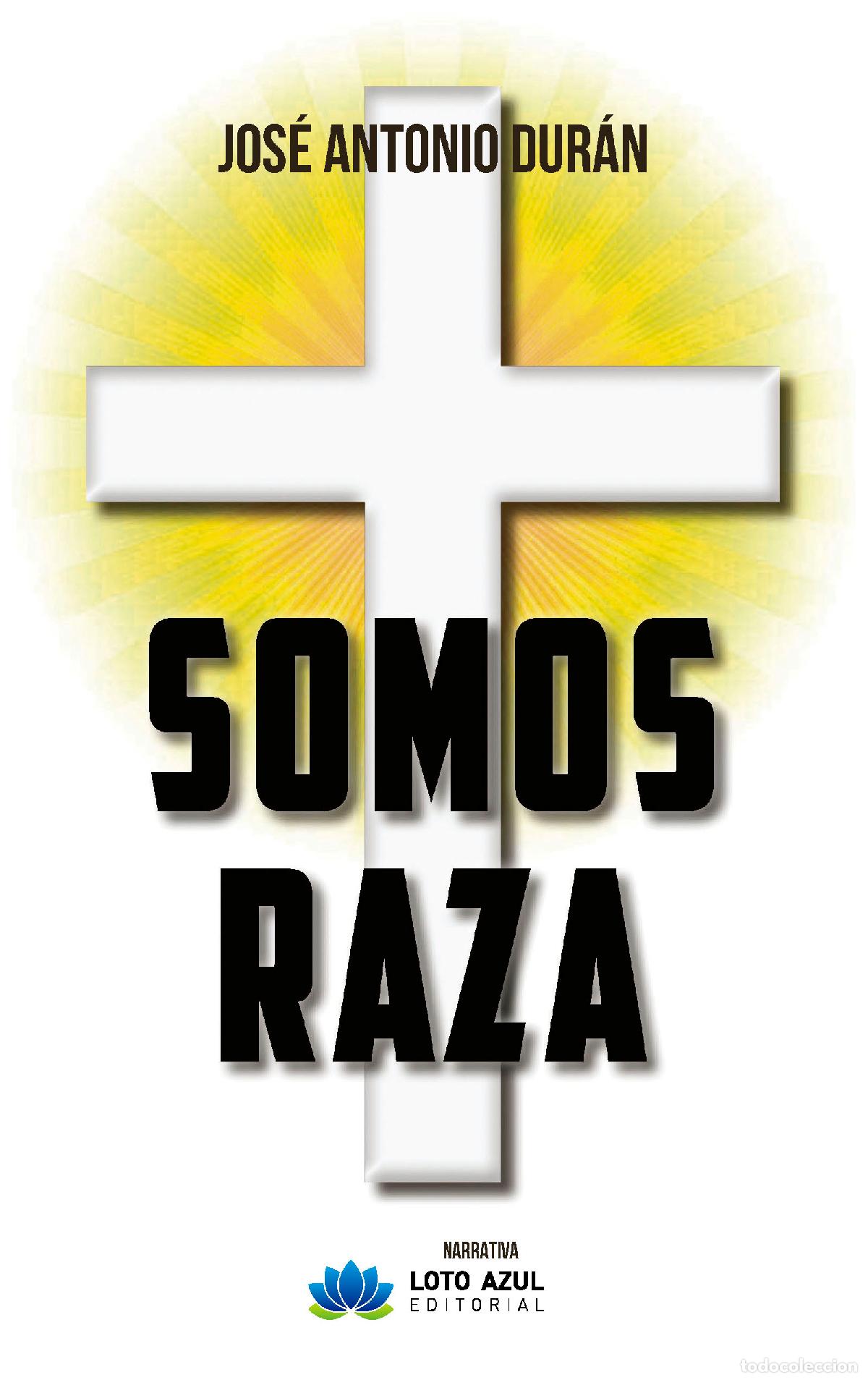 Livres: SOMOS RAZA - Dur&aacute;n Qui&ntilde;ones, Jos&eacute; Antonio