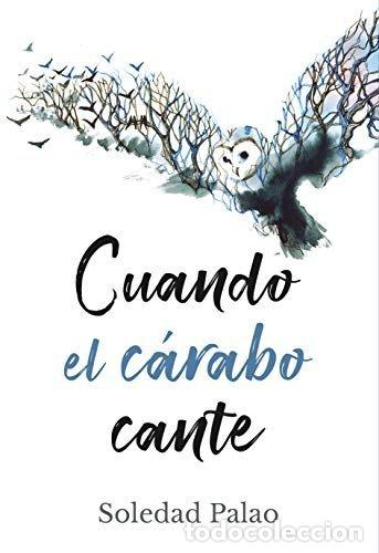 Livres: CUANDO EL CARABO CANTE - PALAO SIRES, SOLEDAD