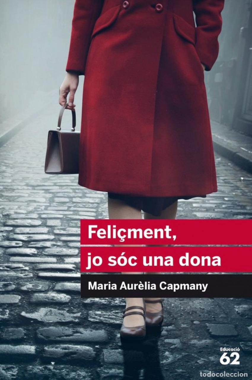 Livres: FELI&Ccedil;MENT, JO SOC UNA DONA - Campmany, Maria Aurelia