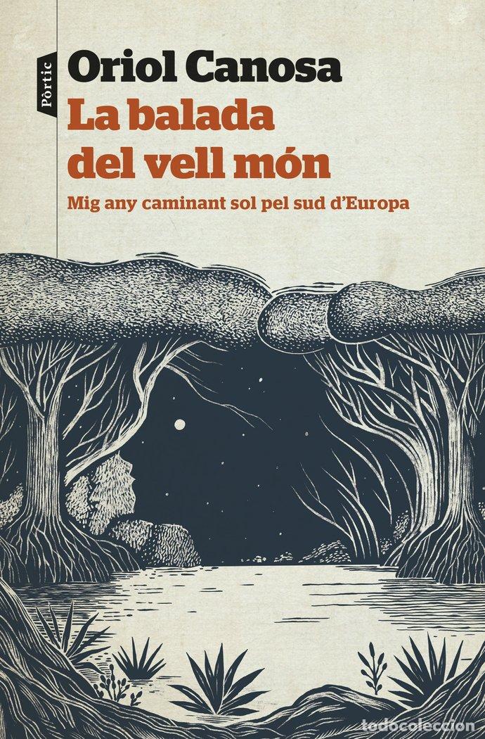 Livres: LA BALADA DEL VELL MON - CANOSA, ORIOL