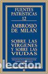 Livres: SOBRE LAS VIRGENES Y SOBRE LAS VIUDAS - AMBROSIO DE MILAN