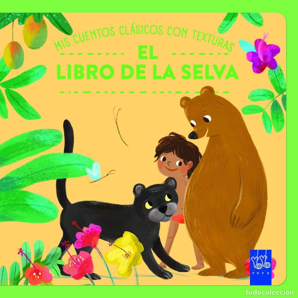 books: MIS CUENTOS CLASICOS CON TEXTURAS EL LIBRO DE LA SELVA - YOYO