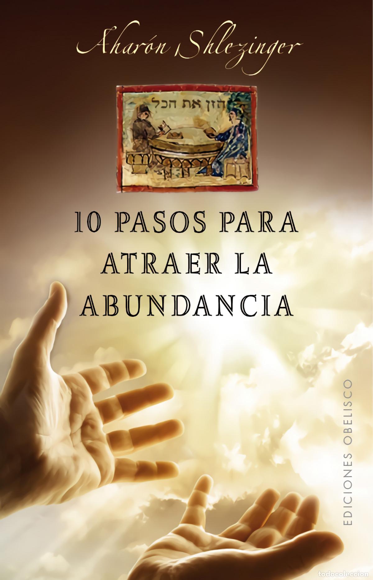 Libros: 10 PASOS PARA ATRAER LA ABUNDANCIA - SHLEZINGER, AHARON